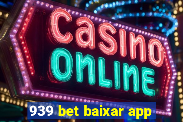 939 bet baixar app